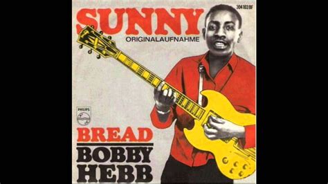 song sunny|Bobby Hebb